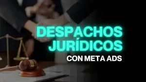 como captar clientes nuevos despacho de abogados meta ads